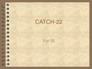 CATCH-22