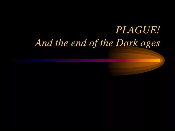 plague and the end of the dark ages