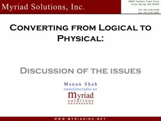 Converting from Logical to Physical: Discussion of the issues