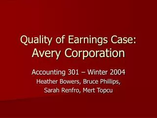 Quality of Earnings Case: Avery Corporation