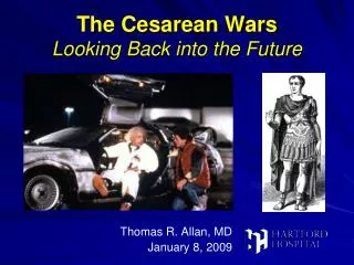 The Cesarean Wars Looking Back into the Future