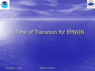 A Time of Transition for EMWIN
