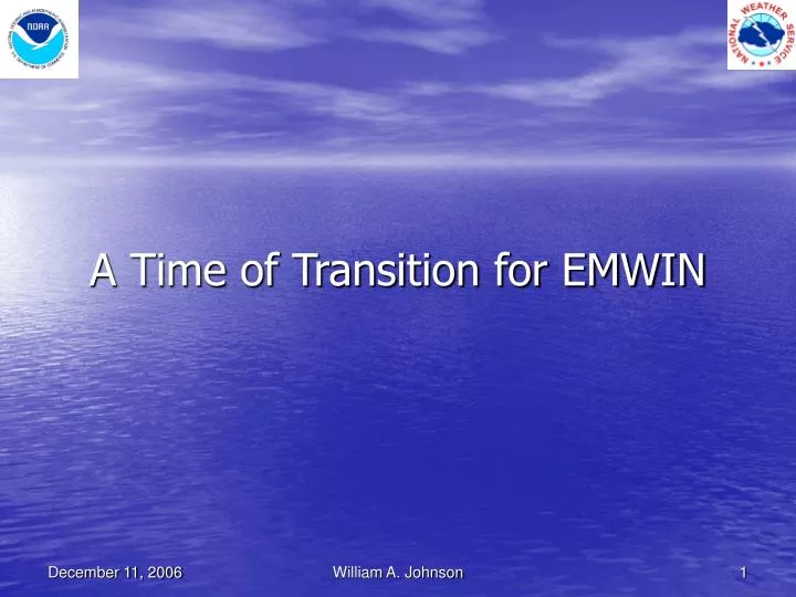 a time of transition for emwin