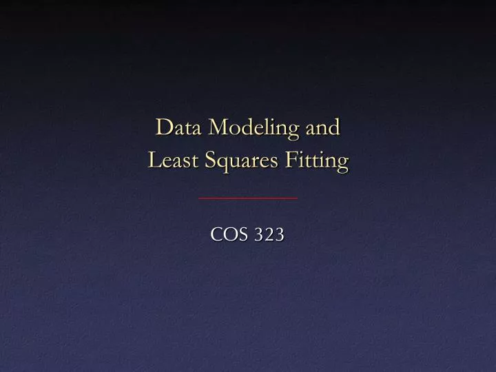 data modeling and least squares fitting