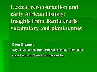 Lexical reconstruction and early African history: Insights from Bantu crafts vocabulary and plant names