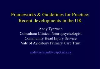 Frameworks &amp; Guidelines for Practice: Recent developments in the UK