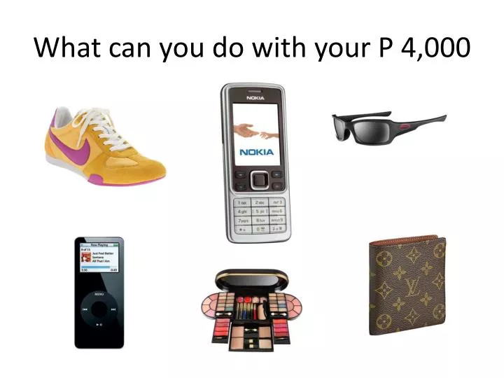what can you do with your p 4 000