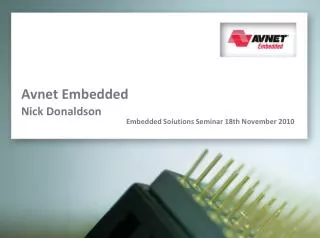 Avnet Embedded Nick Donaldson