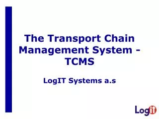the transport chain management system tcms