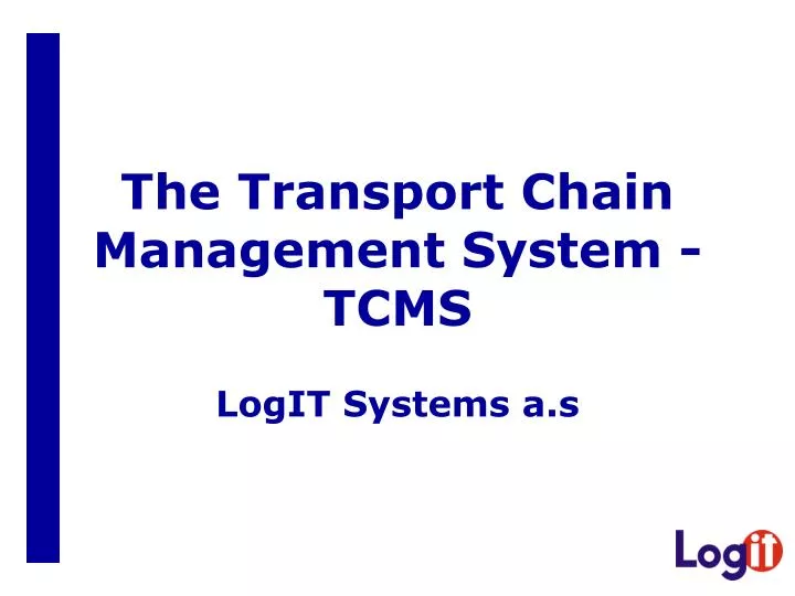 the transport chain management system tcms