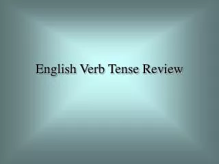 English Verb Tense Review