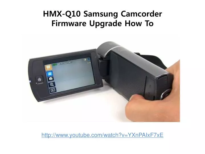 hmx q10 samsung camcorder firmware upgrade how to