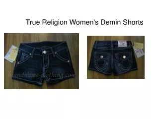 Discount True Religion Womens Demin Shorts
