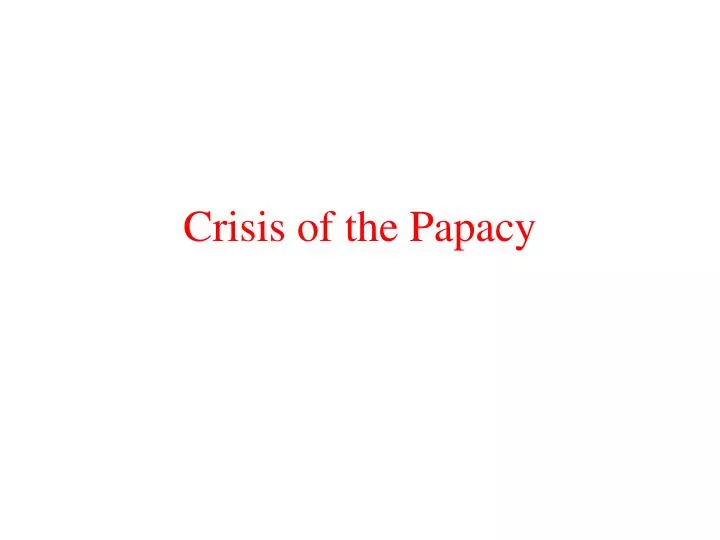 crisis of the papacy