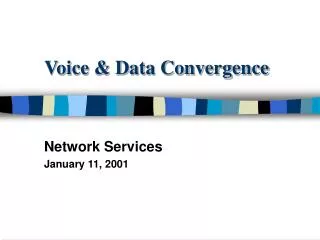 Voice &amp; Data Convergence