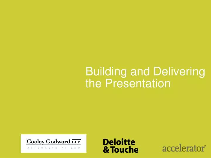building and delivering the presentation