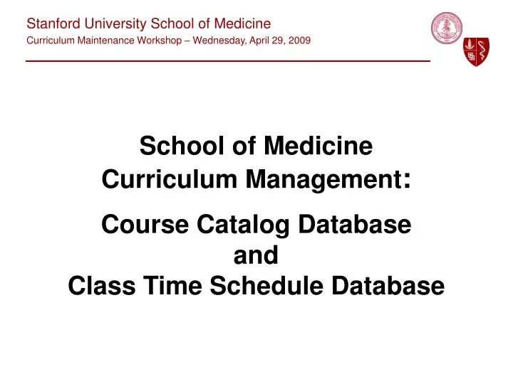 school of medicine curriculum management course catalog database and class time schedule database