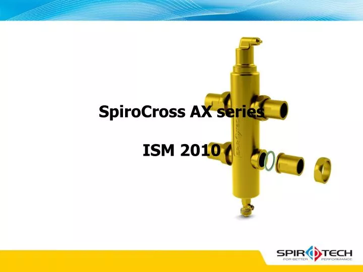 spirocross ax series ism 2010