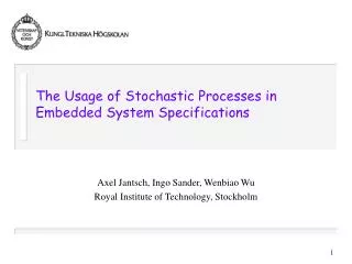 The Usage of Stochastic Processes in Embedded System Specifications