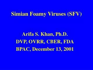 Simian Foamy Viruses (SFV)
