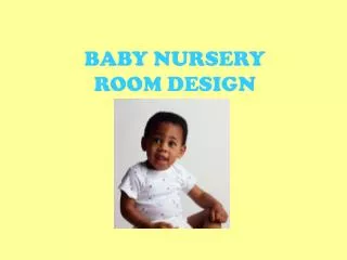 BABY NURSERY ROOM DESIGN