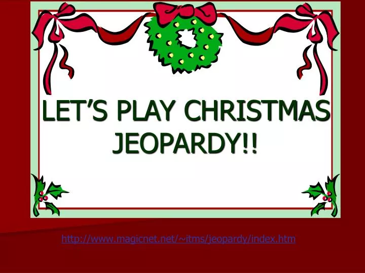 let s play christmas jeopardy