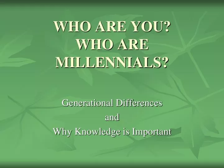 who are you who are millennials