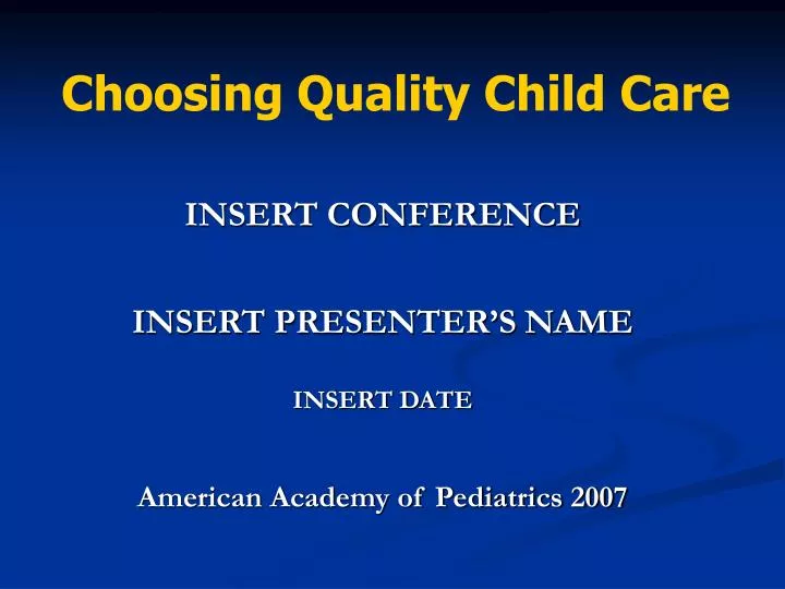 insert conference insert presenter s name insert date american academy of pediatrics 2007