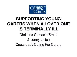 SUPPORTING YOUNG CARERS WHEN A LOVED ONE IS TERMINALLY ILL