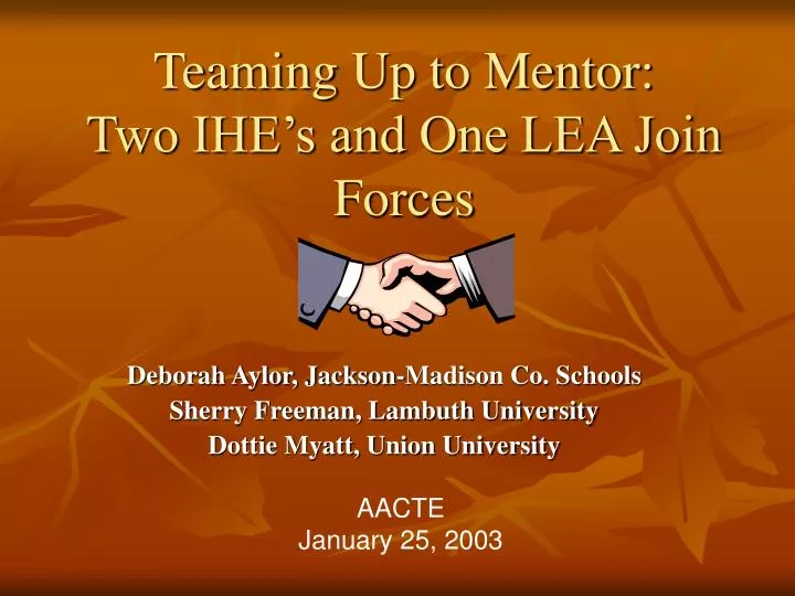 teaming up to mentor two ihe s and one lea join forces