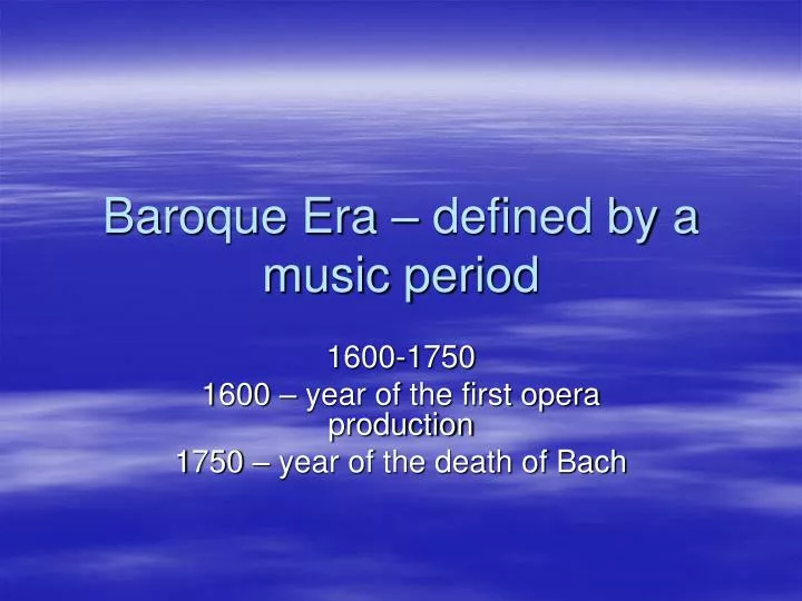 baroque era defined by a music period