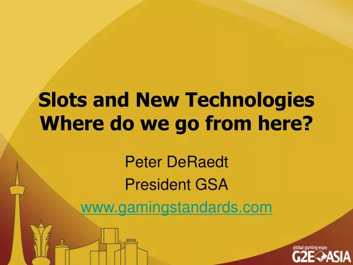 slots and new technologies where do we go from here