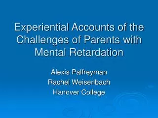 Experiential Accounts of the Challenges of Parents with Mental Retardation