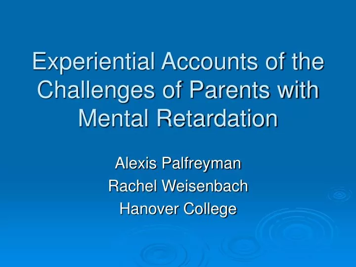 experiential accounts of the challenges of parents with mental retardation