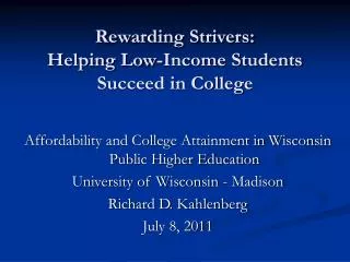 Rewarding Strivers: Helping Low-Income Students Succeed in College