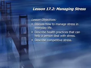 Lesson 17.2: Managing Stress