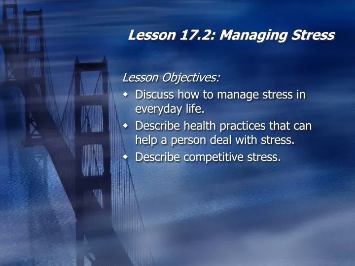 lesson 17 2 managing stress