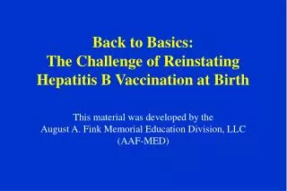 Back to Basics: The Challenge of Reinstating Hepatitis B Vaccination at Birth