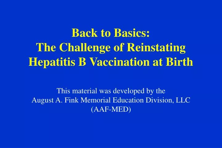 back to basics the challenge of reinstating hepatitis b vaccination at birth