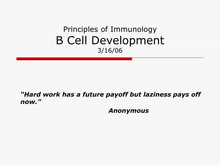 principles of immunology b cell development 3 16 06