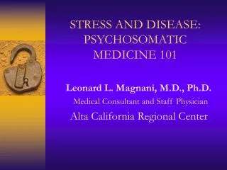 STRESS AND DISEASE: PSYCHOSOMATIC MEDICINE 101