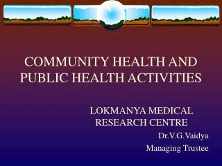 COMMUNITY HEALTH AND PUBLIC HEALTH ACTIVITIES