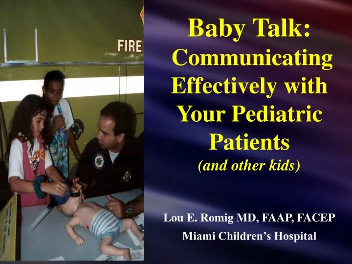baby talk communicating effectively with your pediatric patients and other kids