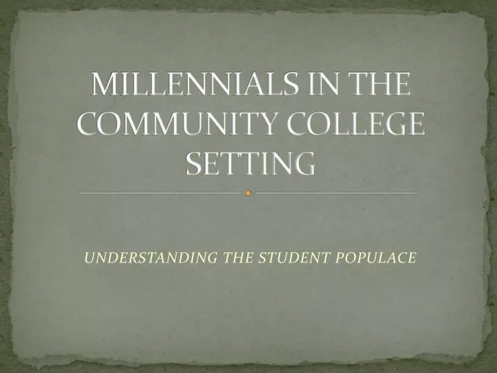 millennials in the community college setting