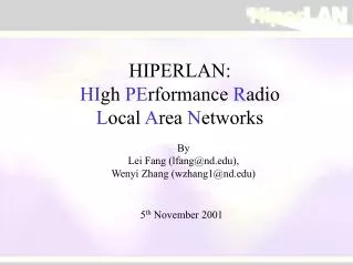 HIPERLAN: HI gh PE rformance R adio L ocal A rea N etworks