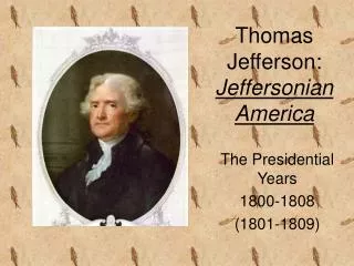 Thomas Jefferson: Jeffersonian America
