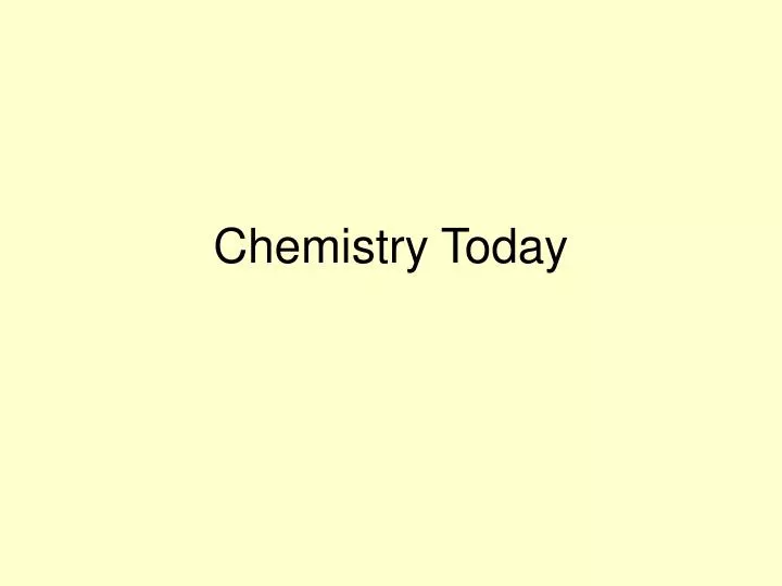 chemistry today
