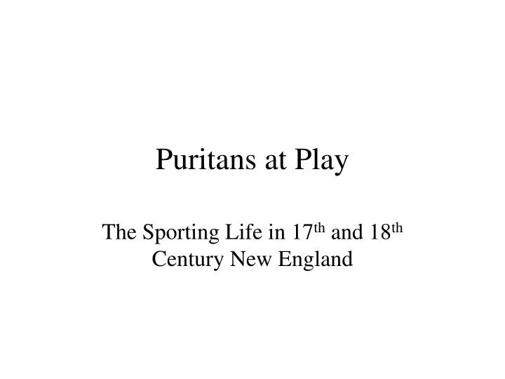 puritans at play