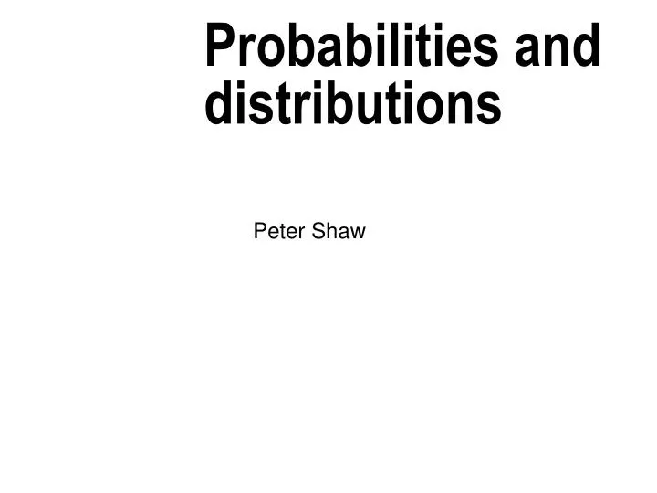 probabilities and distributions