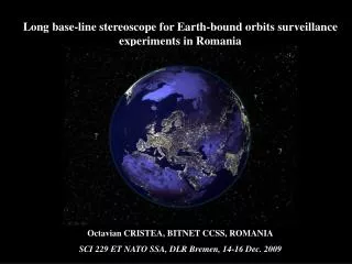 Long base-line stereoscope for Earth-bound orbits surveillance experiments in Romania